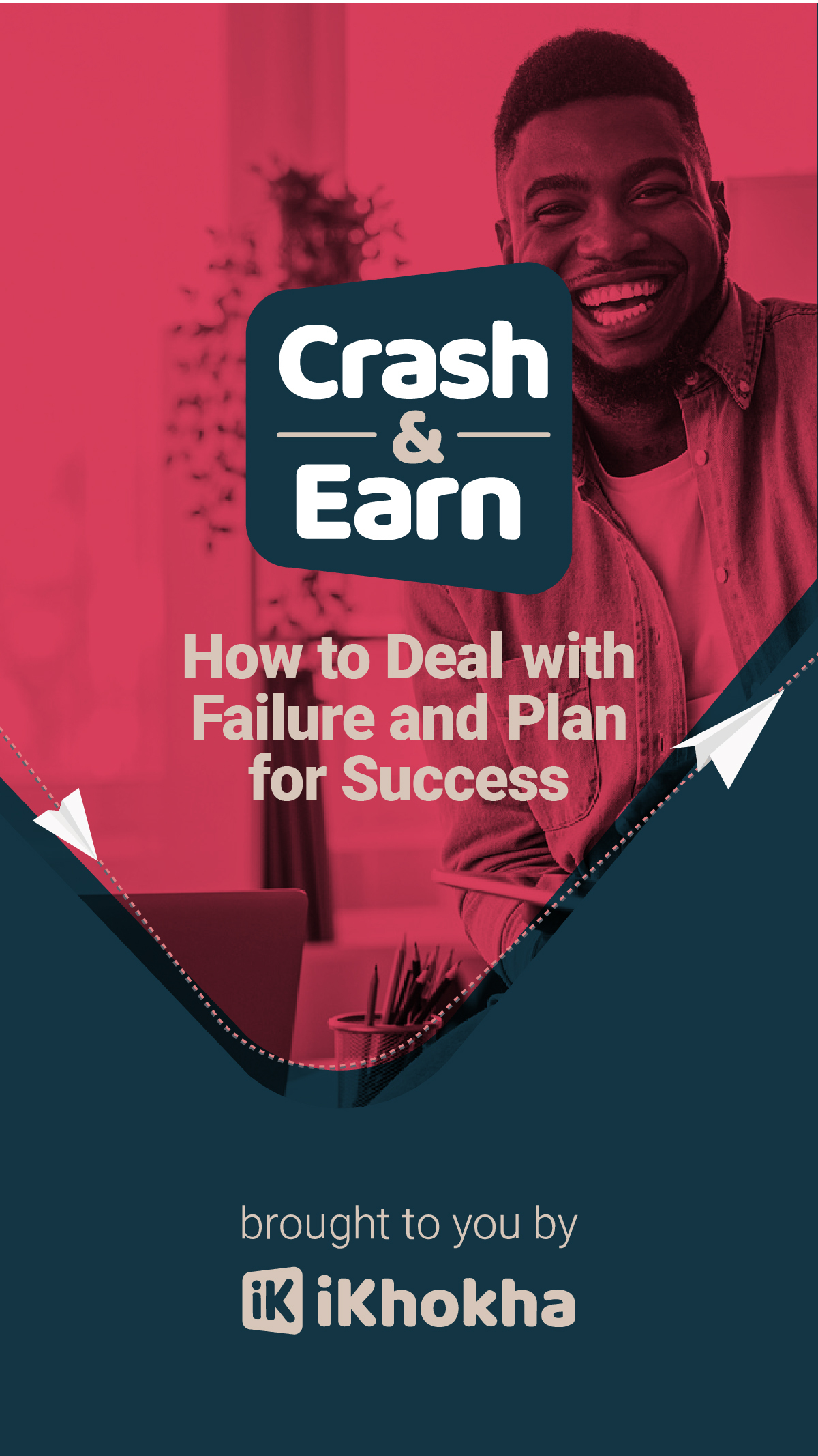 Crash & earn how to deal with failure and plan for success